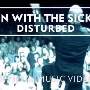 Disturbed - Down With The Sickness [Official Music Video]