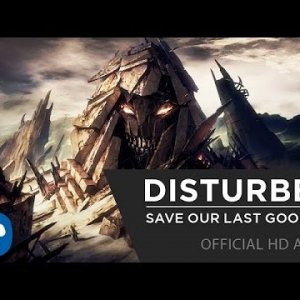 Disturbed - Save Our Last Goodbye [Official HD]